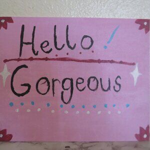 Hello Gorgeous Wall Art